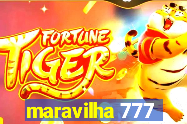 maravilha 777